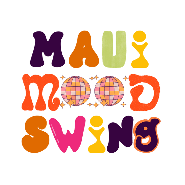 Maui Mood Swing